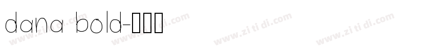 dana bold字体转换